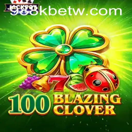 Explore a Emoção do Jogo 100BlazingClover